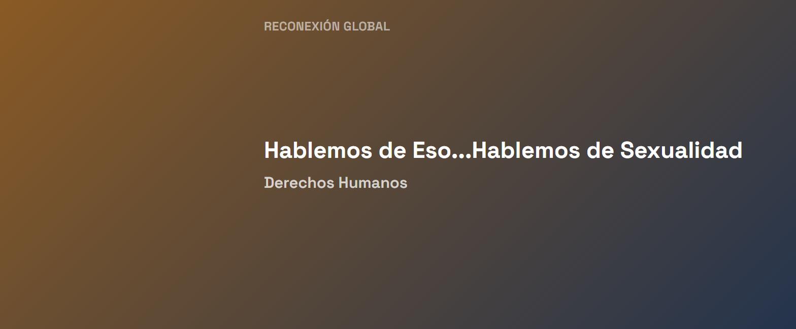 Hablemos de Eso...Hablemos de Sexualidad
