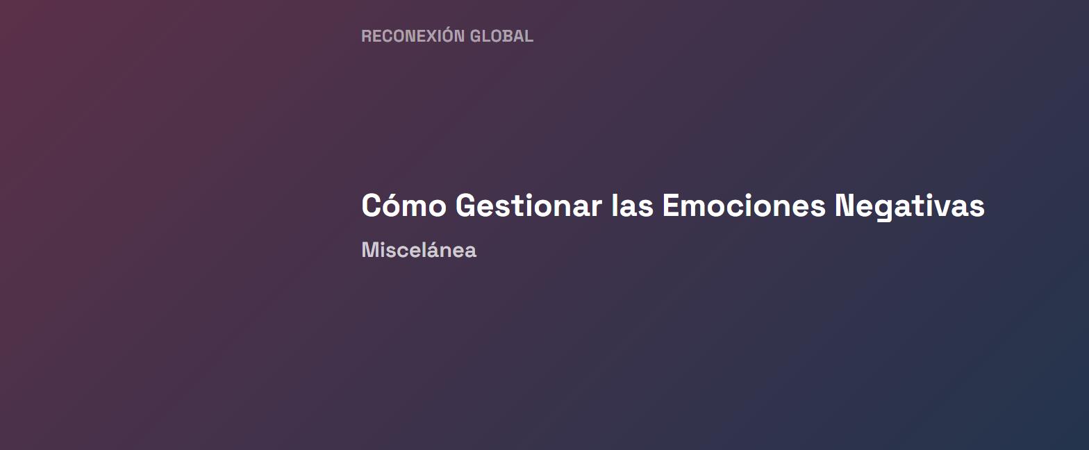 Cómo Gestionar las Emociones Negativas