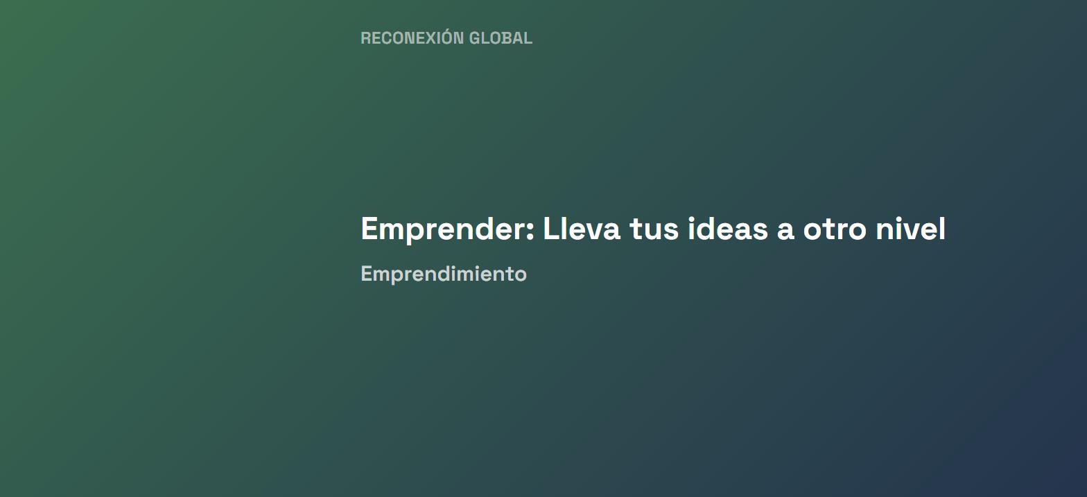 Emprender: Lleva tus ideas a otro nivel
