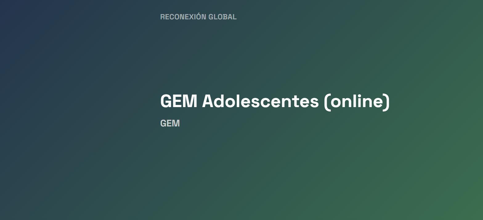 GEM Adolescentes (online)