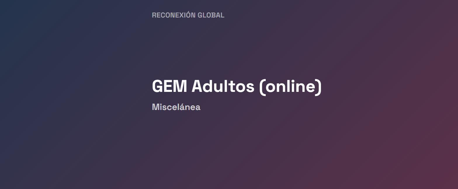 GEM Adultos (online)